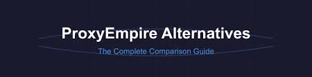 ProxyEmpire Review: A Complete 2025 Guide to Reliable Proxy Solutions