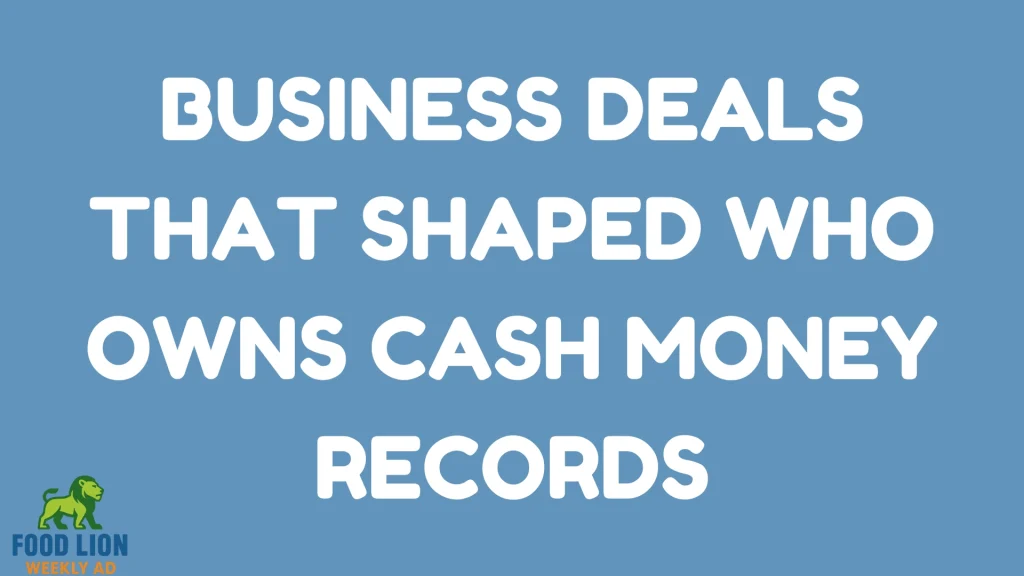 Business Deals That Shaped Who Owns Cash Money Records