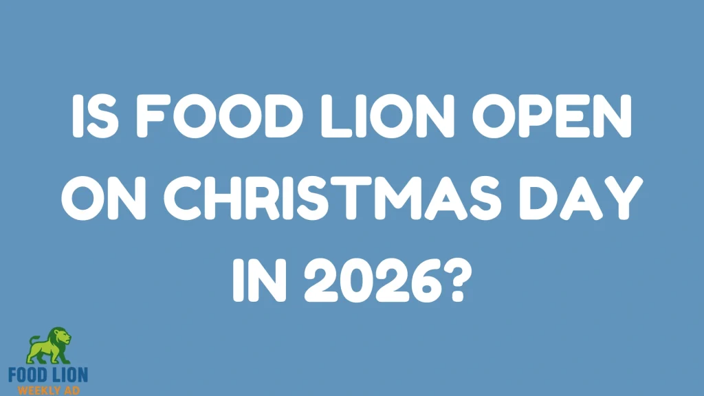 Is Food Lion Open on Christmas Day in 2026