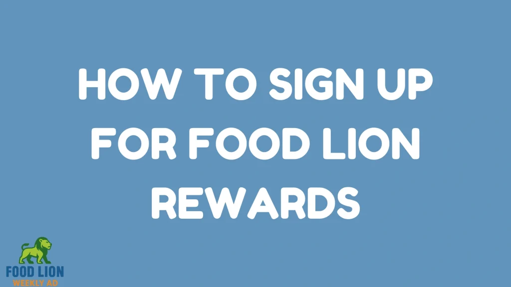 How to Sign Up for Food Lion Rewards