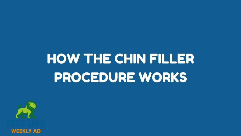 How the Chin Filler Procedure Works