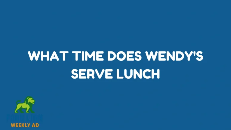 What Time Does Wendy's Serve Lunch