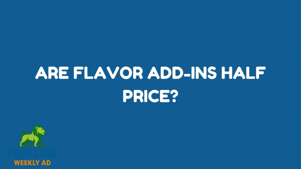 Are Flavor Add-Ins Half Price