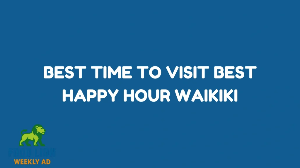 Best Time to Visit Best Happy Hour Waikiki