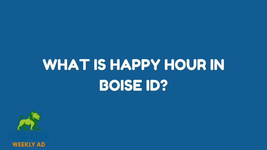 What Is Happy Hour in Boise ID