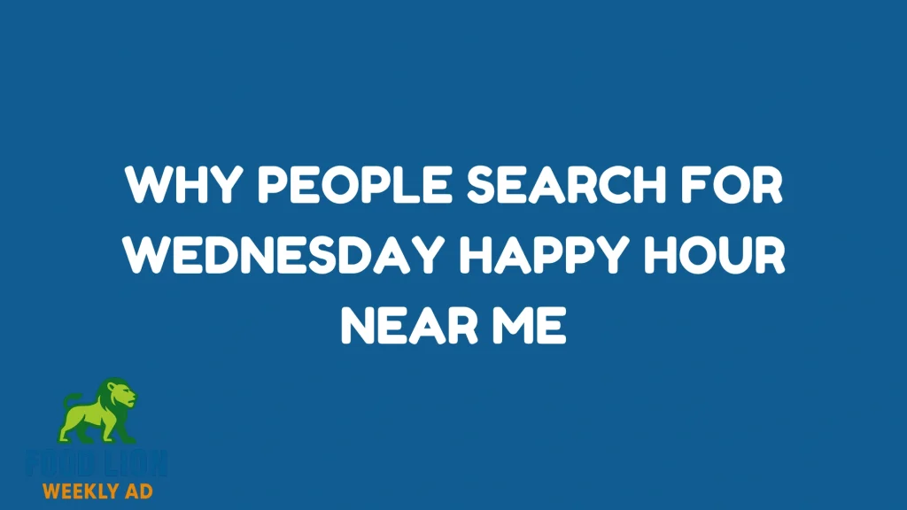 Why People Search for Wednesday Happy Hour Near Me